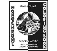 DIVERTIBOOKS - Monochrome Coloring Book Vol. 3: Wonders of Ancient Architecture - Monochromatic designs: One Pen, One Color: Relaxing Black & White ... (Stress relief Monochrome coloring books)