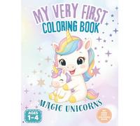 DIVERTIBOOKS - My Very First Coloring Book: Magic Unicorns - Baby Unicorns Book for Toddlers -: Little boys and girls 1-4 years old: Preschool ... Fine Motor Skills, And Color Recognition.