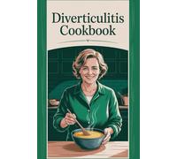 Diverticulitis Cookbook