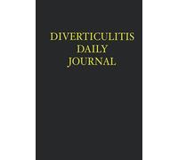 Diverticulitis Daily Journal: Food Diary, Pain Tracker and Symptom Management Aid