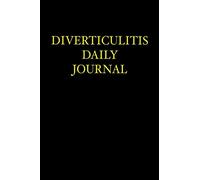 Diverticulitis Daily Journal: Food Diary, Pain Tracker and Symptom Management Aid