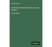 Divertidas aventuras del nieto de Juan Moreira: en letra grande