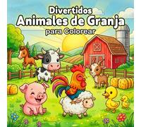 Divertidos Animales de Granja Libro de Colorear: 50 Dibujos Kawaii de Líneas Gruesas | Actividades para Fomentar la Motricidad Fina, Creatividad y Diversión sin Pantallas en Niños de 4-8 Años