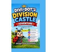 Divi-Dot's Division Castle Adventure: A Fun Long Division Workbook for Kids Ages 7-10 volume 4 (Big Math Workbook Series)