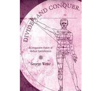Divide and Conquer by Weisz, George (Professor of Social Studies of Medicine, Pr