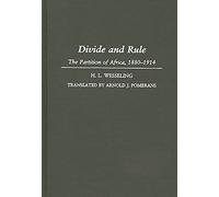 Divide and Rule: The Partition of Africa, 1880-1914