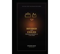 Divided and Exiled: Reflections on the Books of 1 and 2 Kings (The Daily Quiet Time Reflections Series)