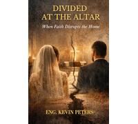 Divided at the Altar When Faith Disrupts the Home