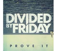 Divided By Friday - Prove It [Japan CD] EKRM-1218