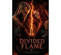 DIVIDED FLAME: Book One: The Balance Isn’t Stable: 1