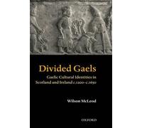 McLeod - Divided Gaels Gaelic Cultural Identities in Scotland and Ire - N555z