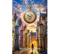 Divided In Time: Future Lies And Secrets