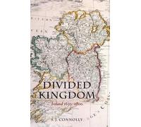 Divided Kingdom: Ireland 1630-1800 by S.J. Connolly (English) Hardcover Book
