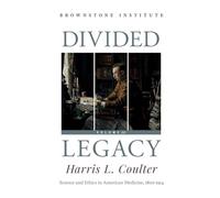 Divided Legacy Volume III: Science and Ethics in American Medicine: 1800-1914