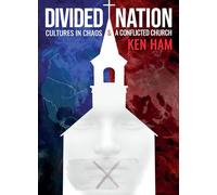 Divided Nation: Cultures in Chaos & a Conflicted Church