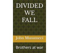 DIVIDED WE FALL: Brothers at war