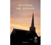 Divided We Stand: A History of the Continuing Anglican Movement