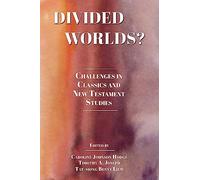 Divided Worlds?: Challenges in Classics and New Testament Studies (Semeia Studies, 100)
