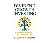 Dividend Growth Investing: Building Passive Income for Life (The Investing Essentials Library)