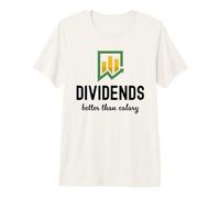 Dividends Better Than Salary Dividend Investor Passive Premium T-Shirt