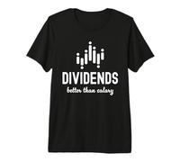 Dividends Better Than Salary Dividend Investor Passive Premium T-Shirt