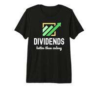 Dividends Better Than Salary Dividend Investor Passive Premium T-Shirt