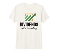 Dividends Better Than Salary Dividend Investor Passive Premium T-Shirt
