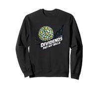 Dividends Pay My Bills Passive Income Money Snowball Sweatshirt