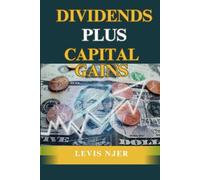 Dividends Plus Capital Gains: Strategies for Investors Seeking Income and Growth