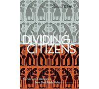 Dividing Citizens: Gender and Federalism in New Deal Public Policy (Pitt Ser.in Policy & Institutional St)