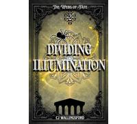 Dividing Illumination: The Webs Of Fate Book Two