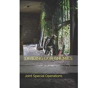 DIVIDING OUR ENEMIES