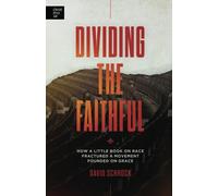 Dividing the Faithful: How a Little Book on Race Fractured a Movement Founded on Grace
