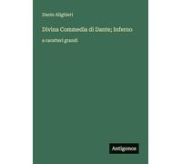 Divina Commedia di Dante; Inferno: a caratteri grandi