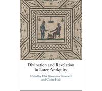 Divination and Revelation in Later Antiquity