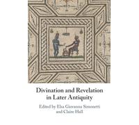 Divination and Revelation in Later Antiquity