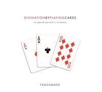 Divination by Playing Cards : An Updated Approach to Cartomancy