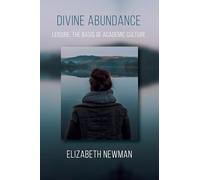 Divine Abundance: Leisure, the Basis of Academic Culture