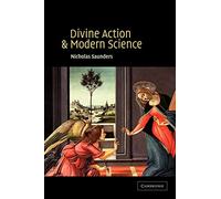 Divine Action and Modern Science