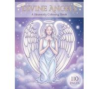 Divine Angels: A Heavenly Coloring Book for Adults and Teens with 110 Pages featuring Guardian Spirits, Celestial Scenes, and Cute Cherubs for Stress Relief (AuraColorLab Mystical Series)