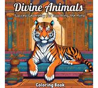 Divine Animals : Adult coloring book for stress relief and mind clarity: Unlock Your Creativity and Find Inner Peace with Mandala Coloring