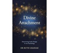 Divine Attachment: Discovering God's Design in Our Psychology