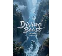 Divine Beast Ascension, Volume 1