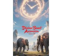 Divine Beast Ascension, Volume 20
