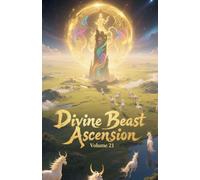 Divine Beast Ascension, Volume 21 (21)