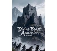 Divine Beast Ascension, Volume 23