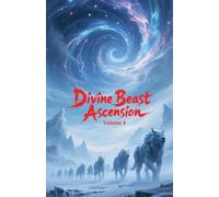Divine Beast Ascension, Volume 4