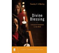 Divine Blessing: Liturgical Formation in the RCIA (TeamRCIA)
