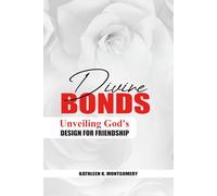DIVINE BONDS: Unveiling God's Design for Friendship