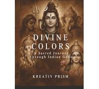 Divine Colors: A Sacred Journey through Indian Gods